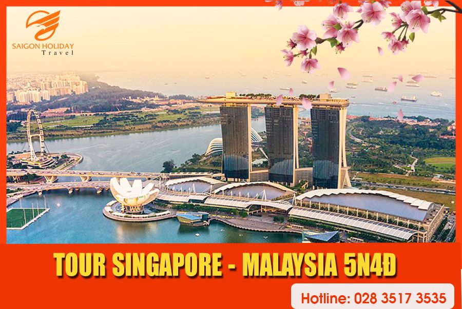 Tour  Singapore - Malaysia 5N4Đ Tháng 4/2020